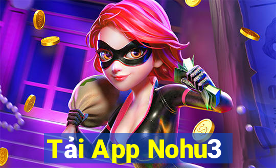 Tải App Nohu3