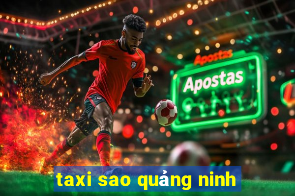 taxi sao quảng ninh