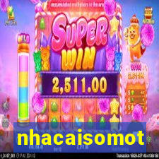 nhacaisomot