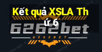 Kết quả XSLA Thứ 6