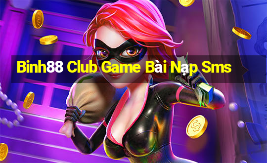 Binh88 Club Game Bài Nạp Sms