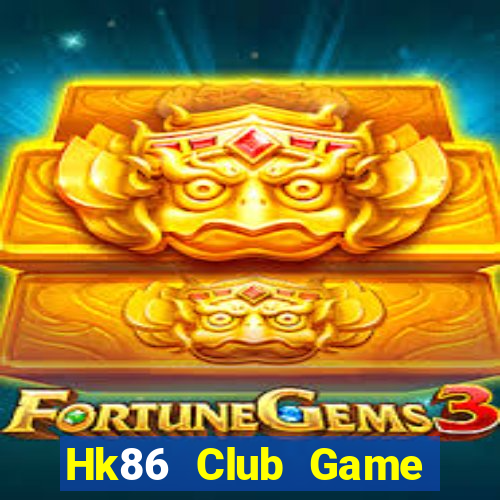 Hk86 Club Game Bài Uống Rượu