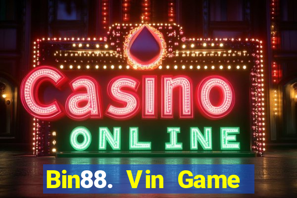 Bin88. Vin Game Bài Lừa Đảo