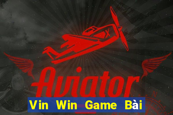 Vin Win Game Bài Uống Rượu