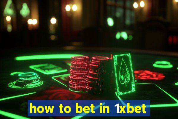 how to bet in 1xbet