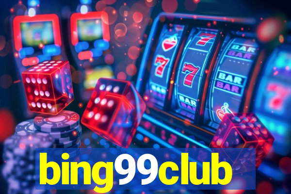 bing99club