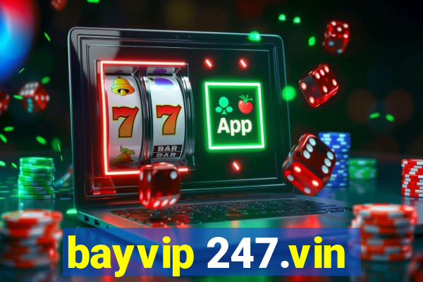 bayvip 247.vin