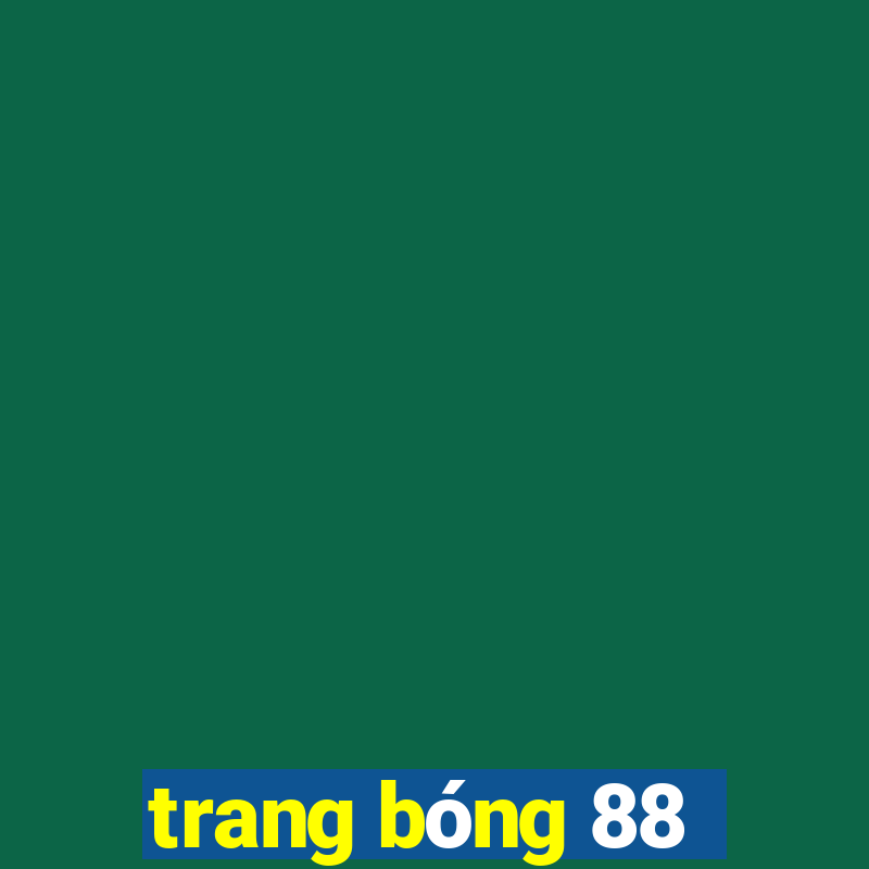 trang bóng 88