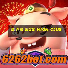 bảng size high club