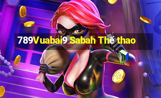 789Vuabai9 Sabah Thể thao