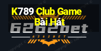 K789 Club Game Bài Hát