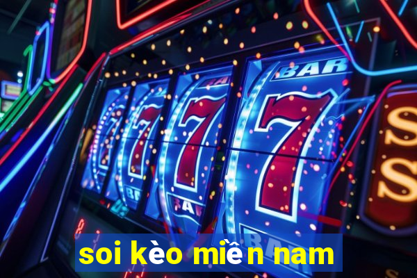 soi kèo miền nam