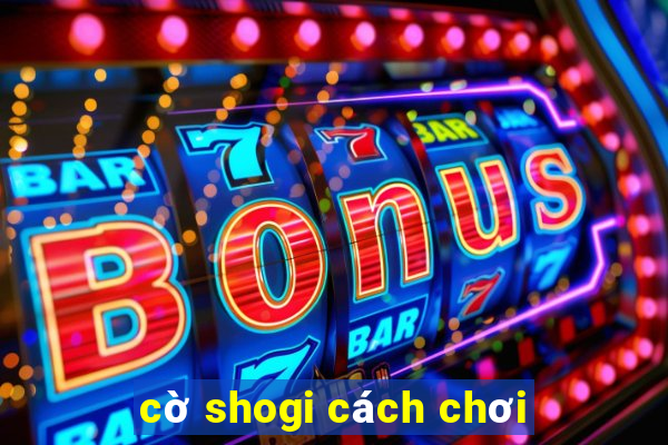 cờ shogi cách chơi