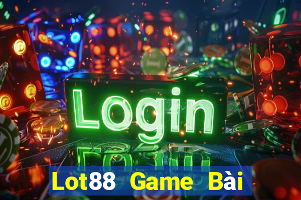 Lot88 Game Bài Hot Nhất Hiện Nay