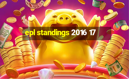 epl standings 2016 17