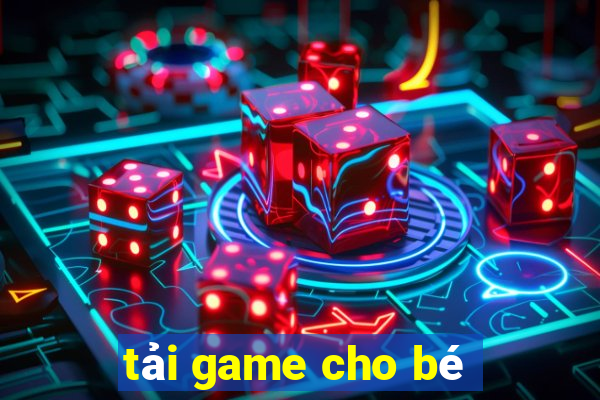 tai game cho be