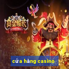 cửa hàng casino