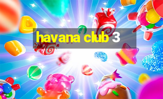 havana club 3