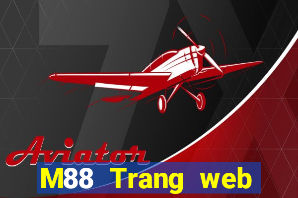 M88 Trang web chính thức của các cầu thủ lớn