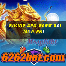 Rikvip Apk Game Bài Miễn Phí