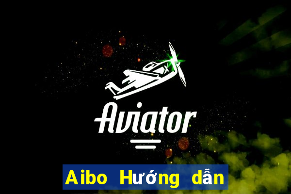 Aibo Hướng dẫn đăng nhập