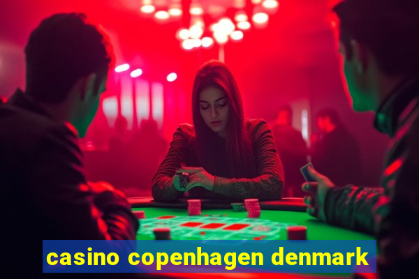 casino copenhagen denmark