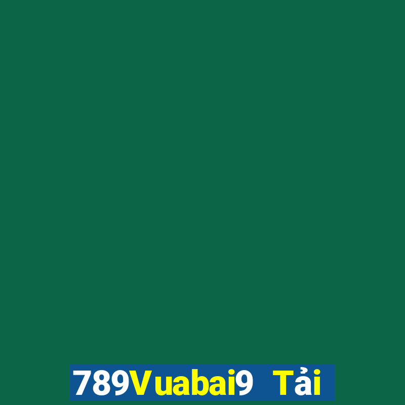 789Vuabai9 Tải xuống chính thức