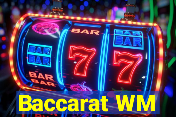 Baccarat WM