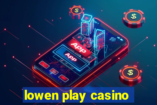 lowen play casino