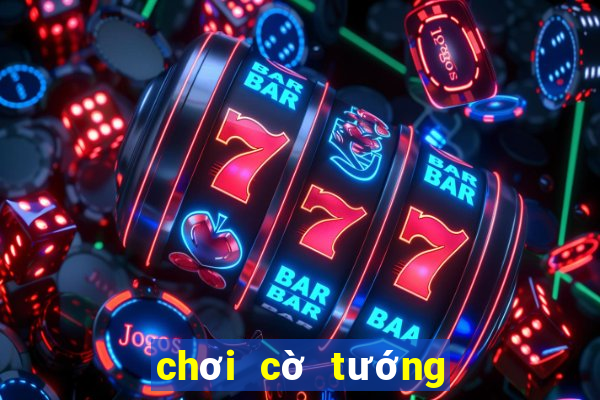 chơi cờ tướng miễn phí trên mạng