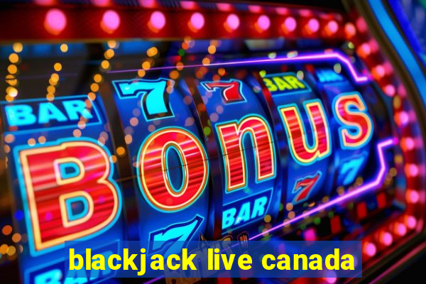 blackjack live canada