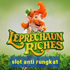 slot anti rungkat