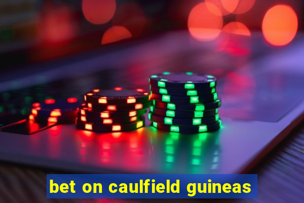 bet on caulfield guineas