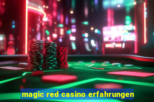 magic red casino erfahrungen