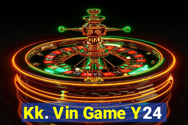 Kk. Vin Game Y24