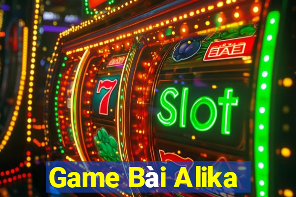 Game Bài Alika