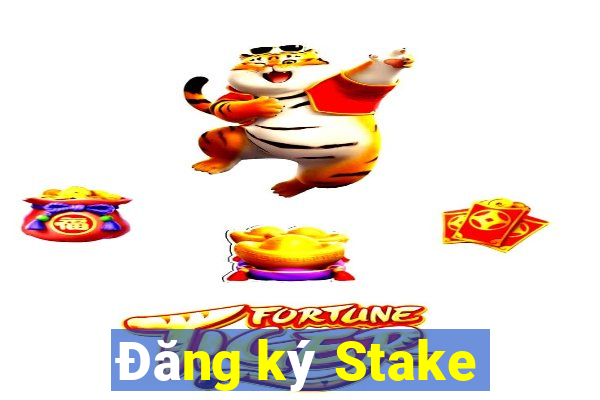 Đăng ký Stake