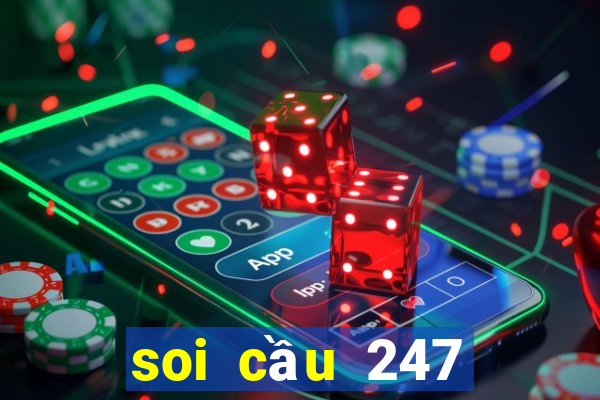 soi cầu 247 bạc nhớ