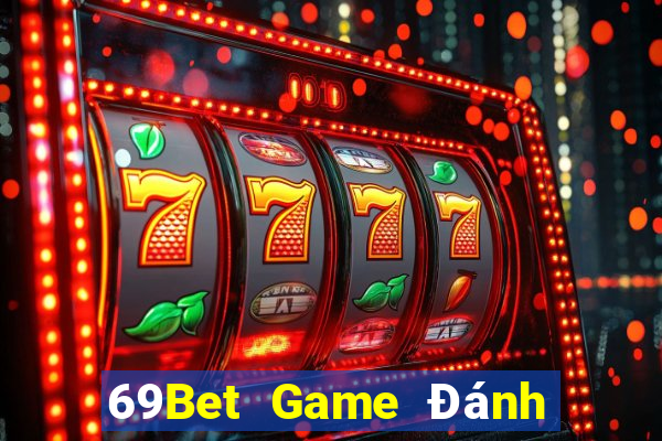 69Bet Game Đánh Bài Ăn Tiền Thật Trên Ios