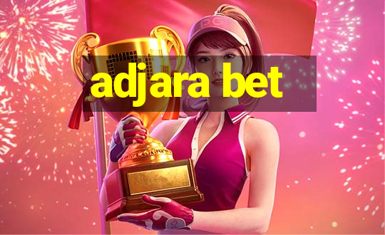 adjara bet