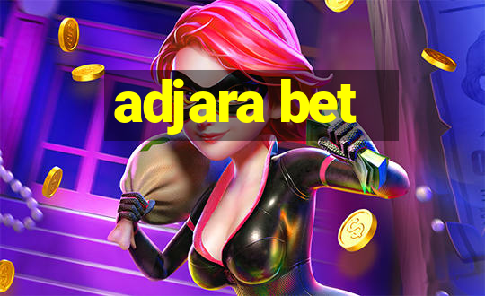 adjara bet