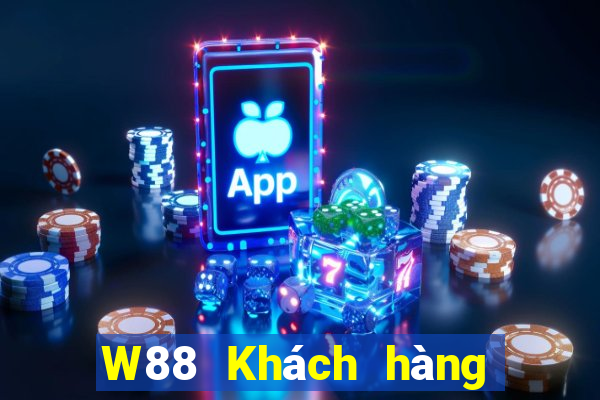 W88 Khách hàng của đại phát