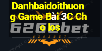 Danhbaidoithuong Game Bài 3C Cho Ios