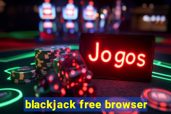 blackjack free browser