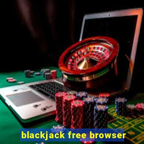 blackjack free browser