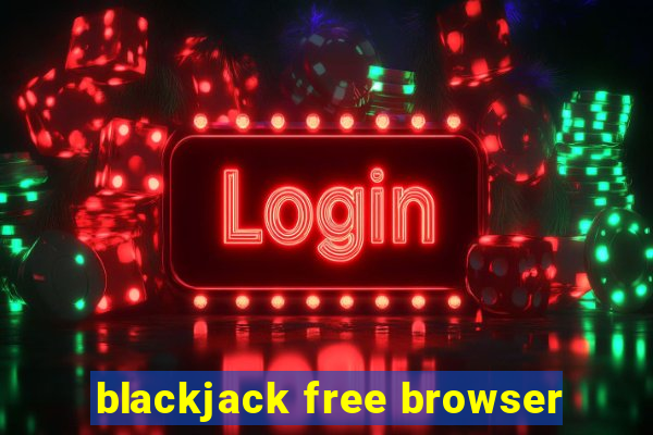 blackjack free browser