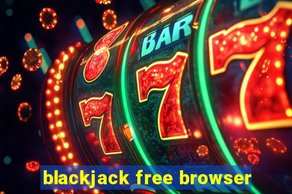 blackjack free browser