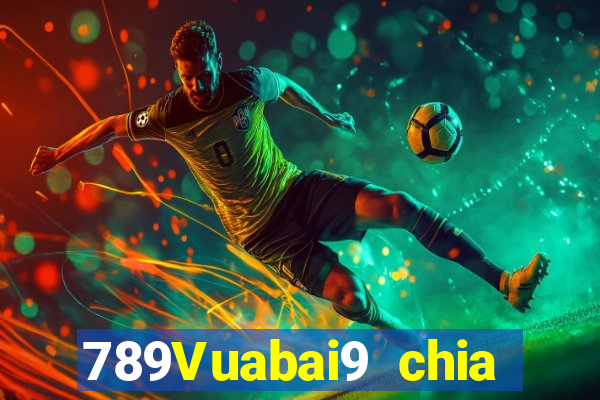 789Vuabai9 chia giải thưởng lớn