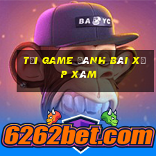 tải game đánh bài xập xám