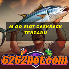 m qq slot cashback terbaru